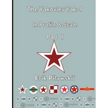 The Yakovlev Yak-9 In Profile & Scale Part II
