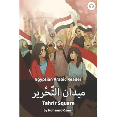 Tahrir Square: Egyptian Arabic Reader