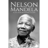 Nelson Mandela: A Life from Beginning to End