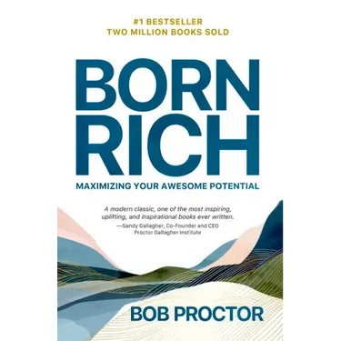 Born Rich: Maximizing Your Awesome Potential