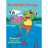 Goodnight Swogg the Silly Frog