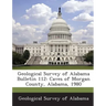 Geological Survey of Alabama Bulletin 112: Caves of Morgan County, Alabama, 1980