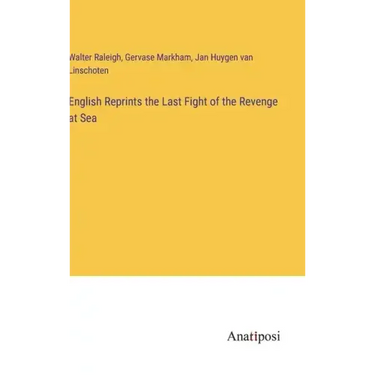 English Reprints the Last Fight of the Revenge at Sea