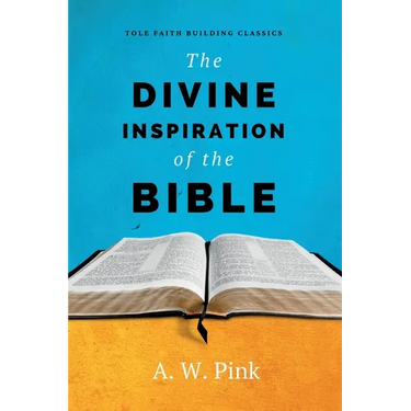 The Divine Inspiration of the Bible