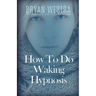 How To Do Waking Hypnosis