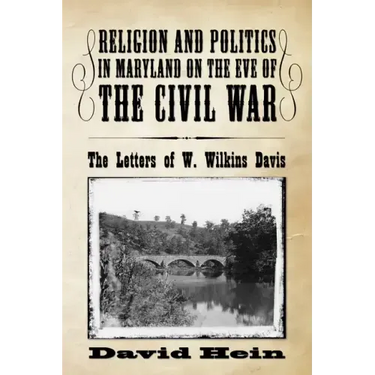 Religion and Politics in Maryland on the Eve of the Civil War
