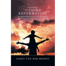 Unlocking the Third Reformation: Through Decoding the Mystery of the Tabernacle For: - Your Personal Reformation - Reformation of Prayer - the Church'