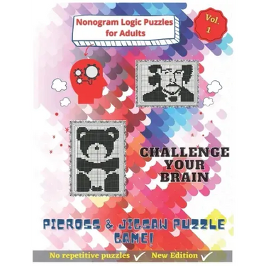 Nonogram Logic Puzzles for Adults: Nonogram, Picross & Jigsaw Puzzles Game Book - CHALLENGE YOUR BRAIN