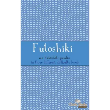 Futoshiki: 100 Futoshiki Puzzles in three different difficulties