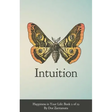 Happiness in Your Life - Book Two: Intuition