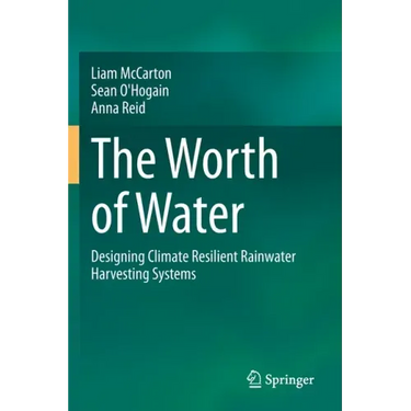 The Worth of Water: Designing Climate Resilient Rainwater Harvesting Systems