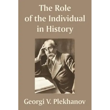 The Role of the Individual in History