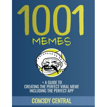 Memes: 1001 OF THE BEST MEMES + EXTRAS (illustrated): (funny, appropriate, inappropriate, hilarious, jokes, best meme, memes 2016)