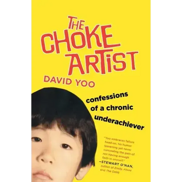 The Choke Artist: Confessions of a Chronic Underachiever