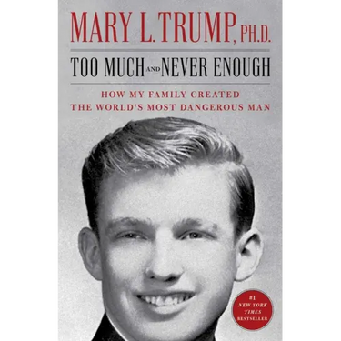 Too Much and Never Enough: How My Family Created the World's Most Dangerous Man