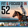 Fit & Focused in 52: The Rider's Weekly Mind-And-Body Training Companion