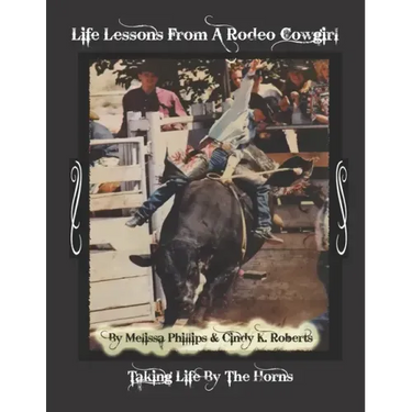 Life Lessons from A Rodeo Cowgirl: Taking Life by The Horns