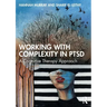 Working with Complexity in Ptsd: A Cognitive Therapy Approach
