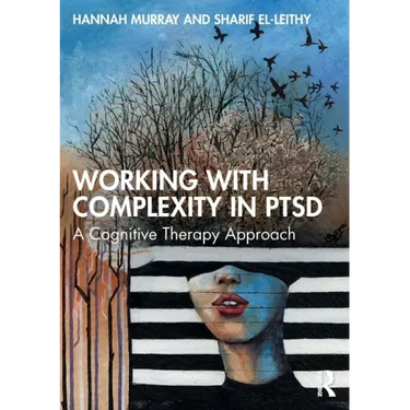 Working with Complexity in Ptsd: A Cognitive Therapy Approach