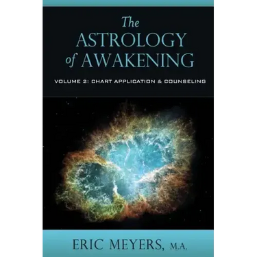 The Astrology of Awakening Volume 2
