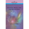 Animism, Magic, and the Divine King