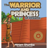 The Warrior and Princess of Dreams: A tale from Africa