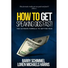 How To Get Speaking Gigs Fast!: The Ultimate Formula To Getting Paid