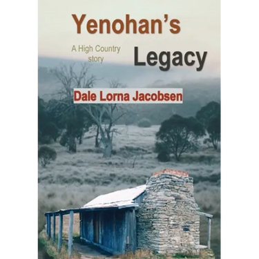 Yenohan's Legacy: a High Country story