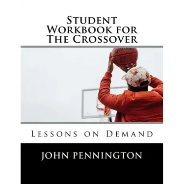 Student Workbook for The Crossover: Lessons on Demand