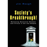 Society's Breakthrough!: Releasing Essential Wisdom and Virtue in All the People