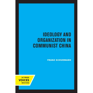 Ideology and Organization in Communist China: Volume 3
