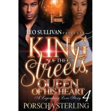 King of the Streets, Queen of His Heart 4: A Legendary Love Story