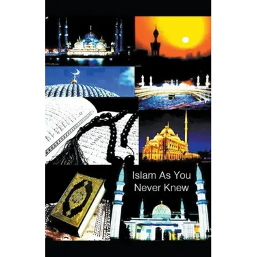 Islam As You Never Knew