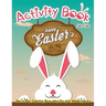 Activity Book for Kids - Happy Easter: Dot to Dot, Coloring, Draw using the Grid, Hidden picture