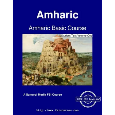 Amharic Basic Course - Student Text Volume One