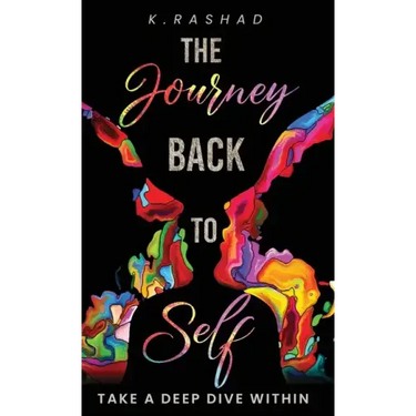 The Journey Back To Self: Take A Deep Dive Within.