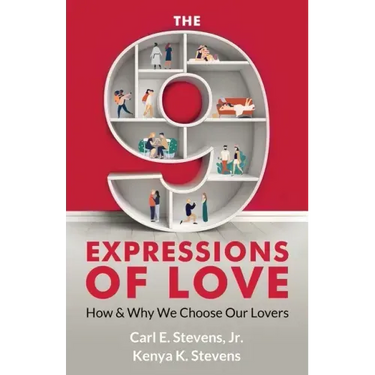 The 9 Expressions of Love: How and Why We Choose Our Lovers