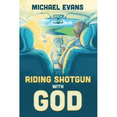Riding Shotgun with God
