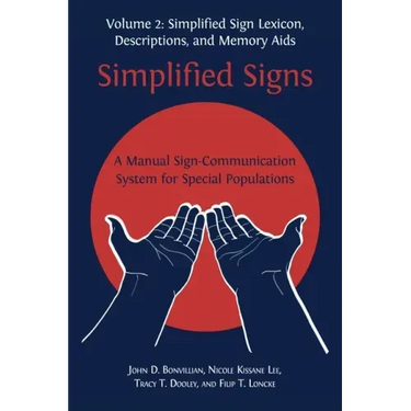 Simplified Signs: A Manual Sign-Communication System for Special Populations, Volume 2