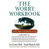The Worry Workbook: Twelve Steps to Anxiety-Free Living