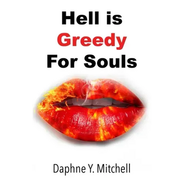 Hell is Greedy For Souls
