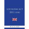 Localism ACT 2011 (Uk)