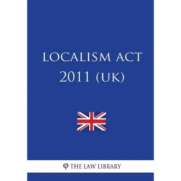 Localism ACT 2011 (Uk)