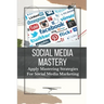 Social Media Mastery: Apply Mastering Strategies For Social Media Marketing: Active Social Media Users
