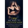 Losing My Wife To Another Man - Three Interracial Cuckold Novellas: Flash of Stocking Collection 3
