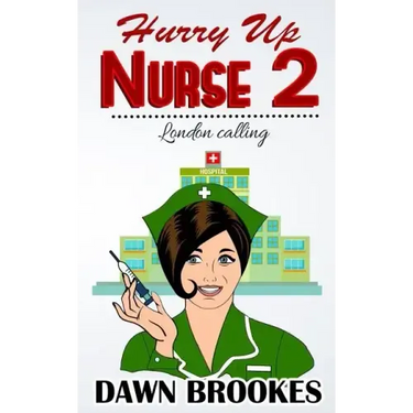 Hurry up Nurse 2: London Calling