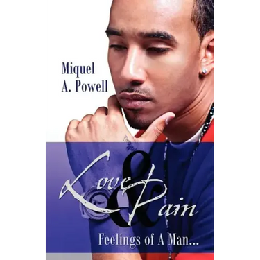 Love & Pain: Feelings of A Man...