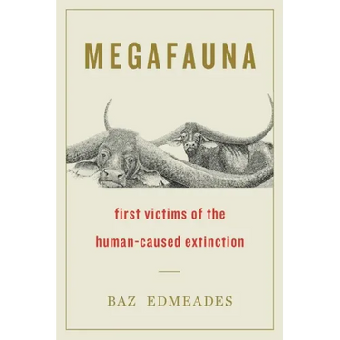 Megafauna: First Victims of the Human-Caused Extinction