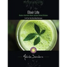 Elixir Life: Modern Nutrition Meets Ancient Herbal Wisdom