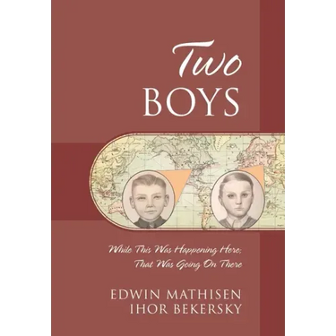 Two Boys: While This Was Happening Here; That Was Going On There